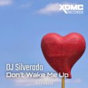 DJ Silverado - Don\'t Wake Me Up ()