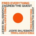 Fred Everything - Zagreb I