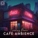 Evening Peace - Cafe Ambience (Original Mix)