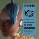 Deeper Craft - The Rhythm