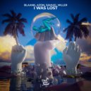 blaank, AZON, Samuel Miller - I Was Lost (Extended Mix)