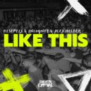 Diseptix, Incognet, Alex Helder - Like This (Extended Mix)