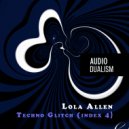 Lola Allen - Techno Glitch (Index 4)