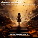 Mikhail Tseslyuk - The Final Chapter Of The Story