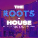 Roy Jazz Grant & Anthony Crupi - The Roots Of House (The Paradise Mix)