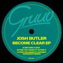 Josh Butler - Become Clear