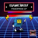 Gameirox - PowerMove (Original Mix)