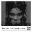 ReepR - Give You My Heart