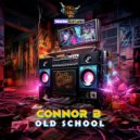 Connor B - Old School (Original Mix)
