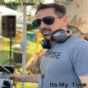 Guy Ben Yakar - Its My Time ()