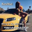 KosMat - Deep & Nu Hit Mix - 101 ()