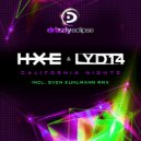 h.x.e. & Lyd14 - California Nights