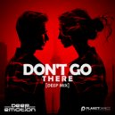 Deep Emotion - Don\'t Go There (Deep Extended Mix)