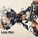 Lazy Man - Under Pressure is The Cure