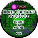 Jon Bell (UK) & Lively Racket - No Sense (Original Mix)