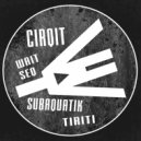 Cirqit - Wait SeQ (Original Mix)