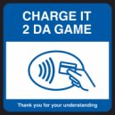 Chimpo - Charge It 2 Da Game (Original Mix)