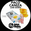 Paco Caniza - Low Down
