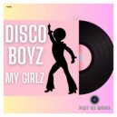 Disco Boyz - My Girlz