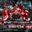 Adjuzt & Aversion & Mutilator - Devastation (Extended Mix)