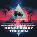 marlonbeats & Jordan Sanchez - Dance Away The Pain