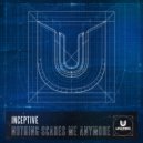 Inceptive - Nothing Scares Me Anymore (Original Mix)