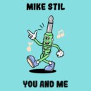 Mike Stil - You And Me (Original Mix)