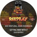 Joe Ventura & John Robinson - Getting Away With It (2024 Edit ReSpray)