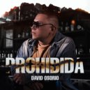 David Osorio - PROHIBIDA