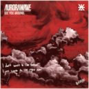 aurorawave - SEE YOU AROUND. (Original Mix)