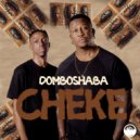 Domboshaba - Cheke