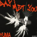 YUMA., LE YORA - Day I Met You