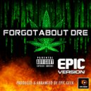 Epic Geek - Forgot About Dre (Epic Version)