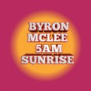 Byron Mclee - 5AM Sunrise ()
