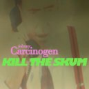 Johnny Carcinogen - My Lawn's Been Shitted On