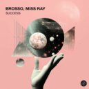 Brosso, Miss Ray - Success