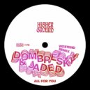 Jaded, Dombresky - All For You (Westend Remix Extended)
