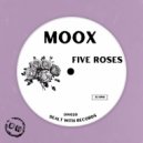 Moox - Five Roses (Original Mix)