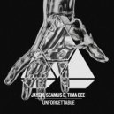 JAYEM, Seamus D, Tima Dee - Unforgettable