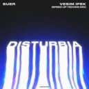 SUER, Vesim Ipek - Distrubia