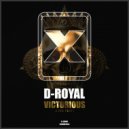 D-Royal - Victorious (Live Edit) (Extended Mix)