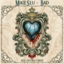 Mike Slu - Bad (Original Mix)