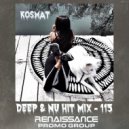 KosMat - Deep & Nu Hit Mix - 113 ()