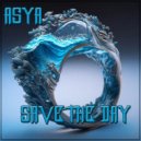 ASYA - Save the Day (Mix)