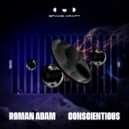Roman Adam - Conscientious (Original Mix)