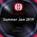 Dj Art-Div - Summer Jam 2019 ()