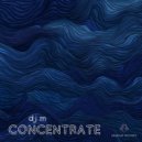 Mark Hickling (DJ M) - Concentrate