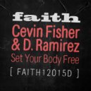 Cevin Fisher, D. Ramirez - Set Your Body Free