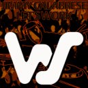Jimmy Calabrese - Let\'s Work (Original Mix)