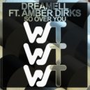 Dreamell, Amber Dirks - So Over You (Underground Mix)